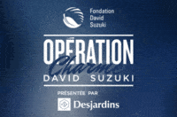 Opération charme David Suzuki présenté par Desjardins