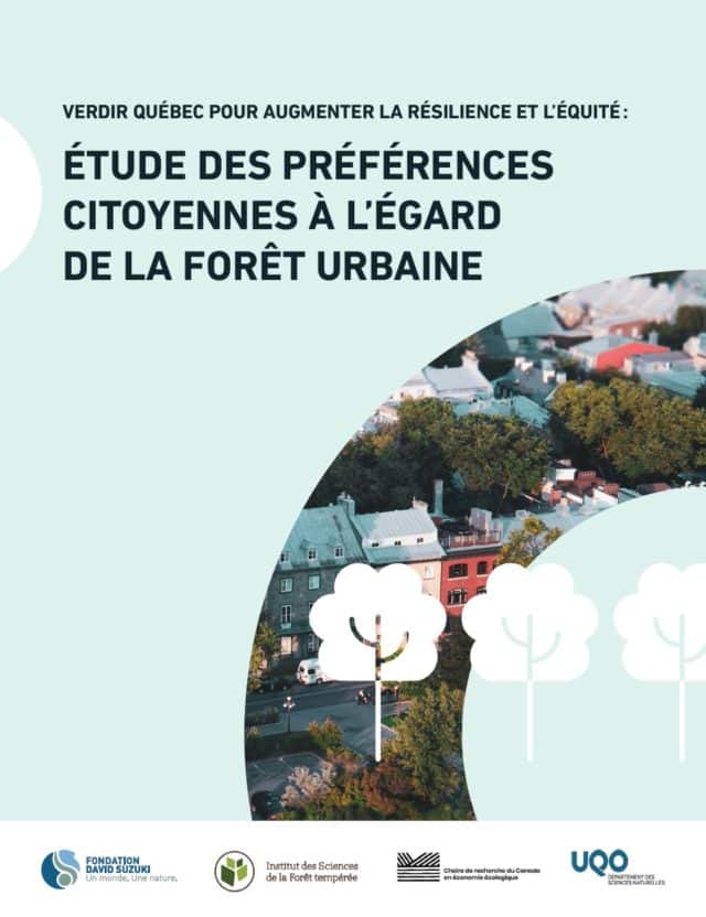 Verdir Québec pour augmenter la résilience et l’équité : étude des préférences citoyennes à l’égard de la forêt urbaine