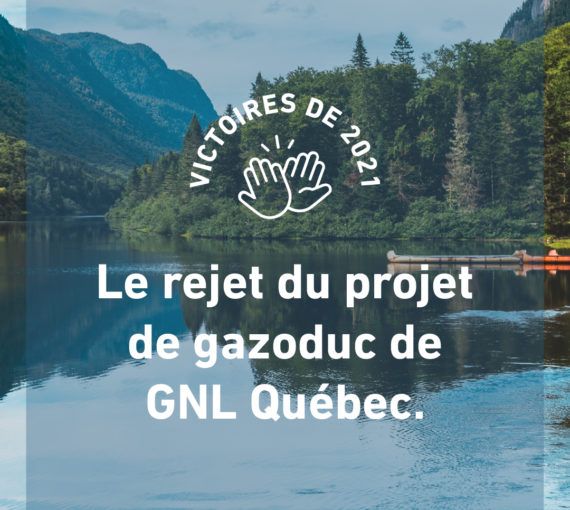 Le rejet du projet de gazoduc de GNL Québec.