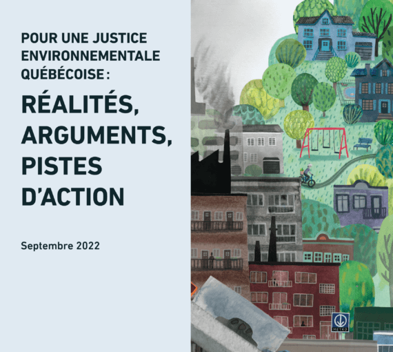Rapport : Pour une justice environnementale québécoise : réalités, arguments, pistes d’actions