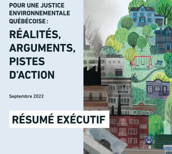 Résumé exécutif : Pour une justice environnementale québécoise : réalités, arguments, pistes d’actions